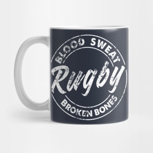 Rugby Blood Sweat And Broken Bones Design Mug